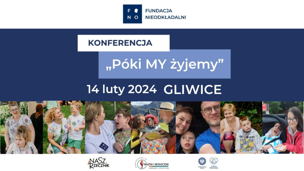 póki my żyjemy, konferencja, kampania, ważni i widoczni, rodzice OzN, opiekunowie, dzień opiekuna